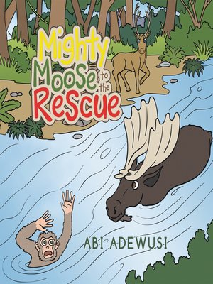 cover image of Mighty Moose to the Rescue